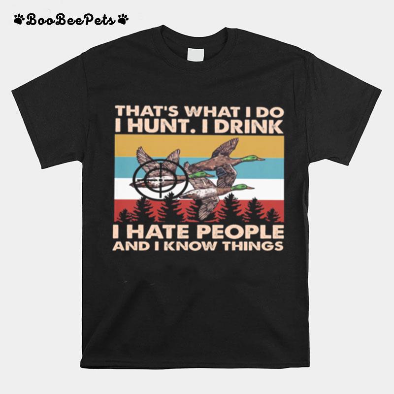 Thats What I Do I Hun I Drink I Hate People And I Know Things Vintage Retro T-Shirt