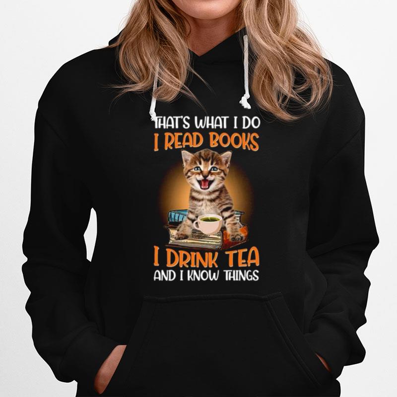 Thats What I Do I Read Books I Drink Tea Hoodie