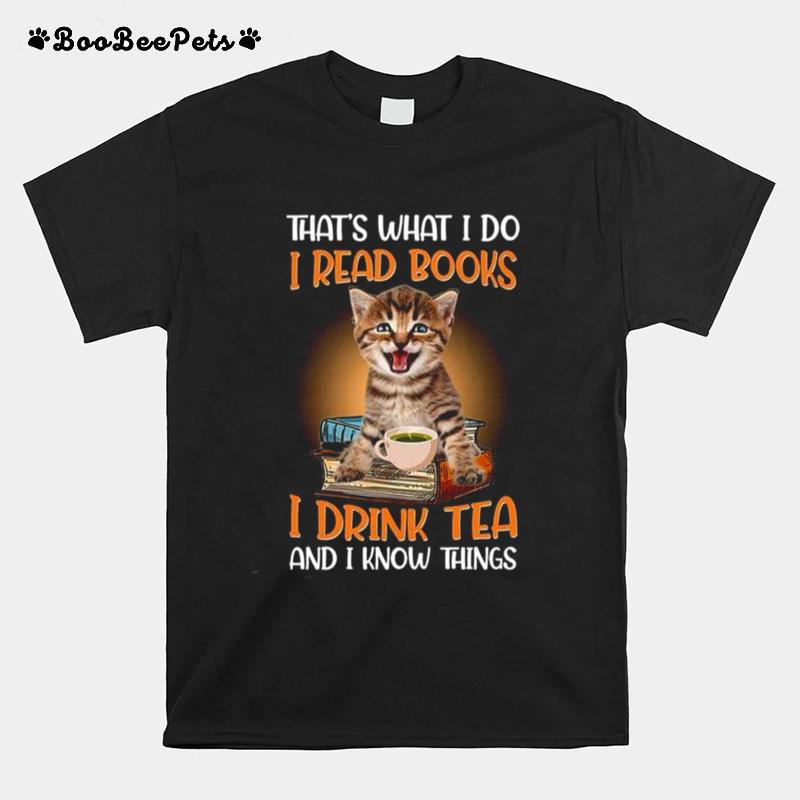 Thats What I Do I Read Books I Drink Tea T-Shirt