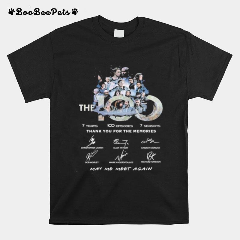 The 100 7 Years 100 Episodes 7 Seasons Thank You For The Memories May Be Meet Again Signatures T-Shirt