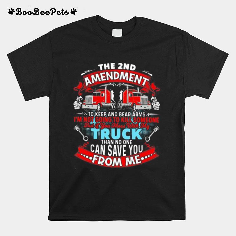 The 2Nd Amendment To Keep And Bear Arms Im Not Going To Kill Someone T-Shirt