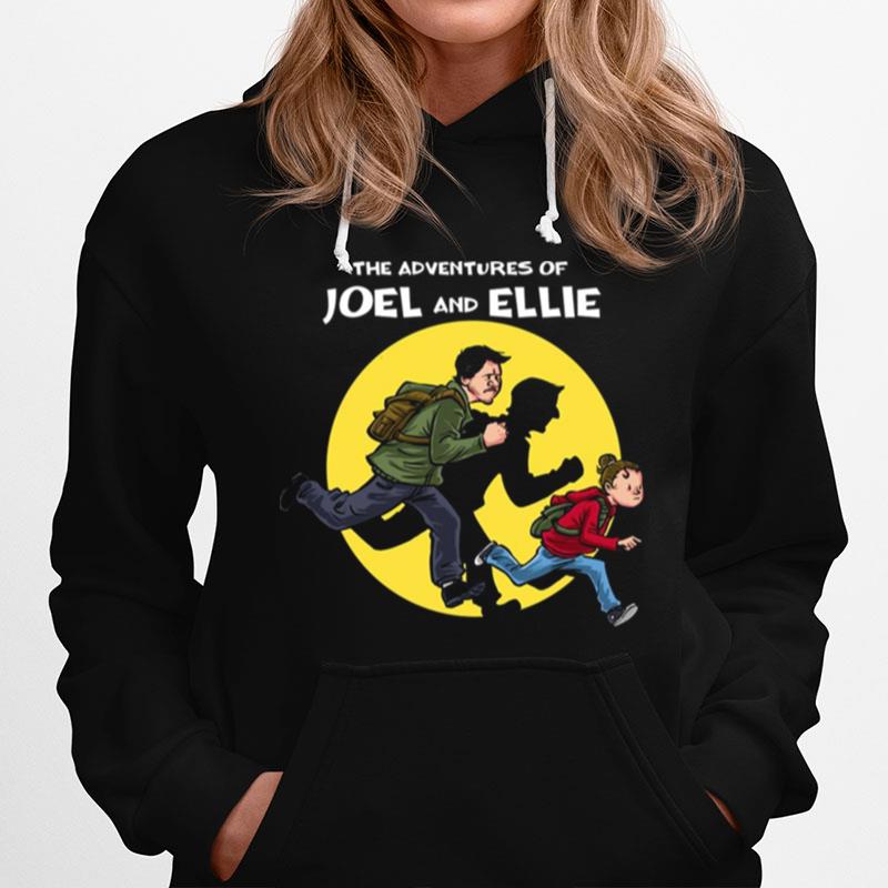 The Adventures Of Joel And Ellie Funny The Last Of Us Hoodie