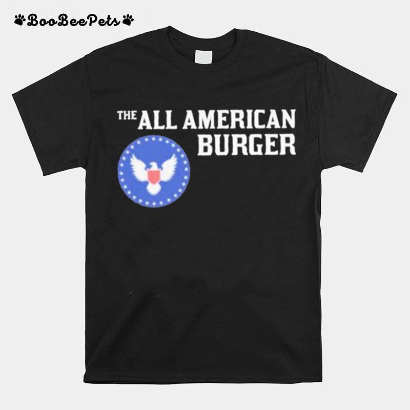 The All American Burger Fast With T-Shirt