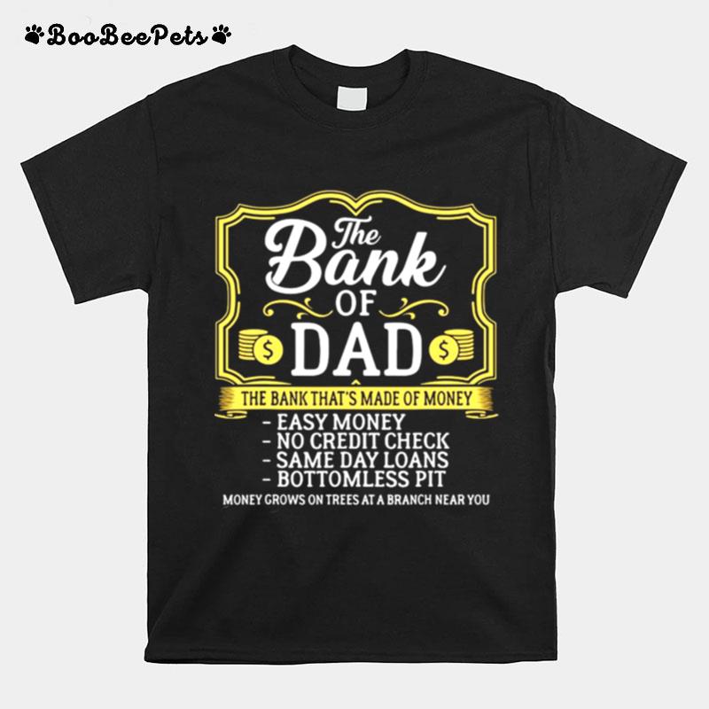 The Bank Of Dad The Bank Thats Made Of Money Easy Money T-Shirt