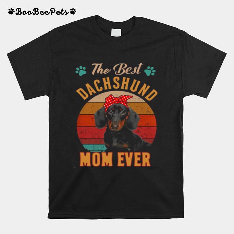 The Best Dachshund Mom Ever Vintage Retro T-Shirt