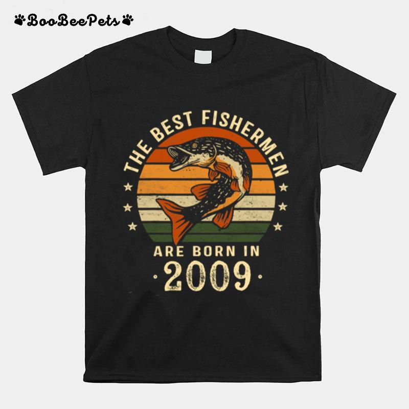 The Best Fishermen Are Born In 2009 11Th Birthday Fishing Vintage T-Shirt