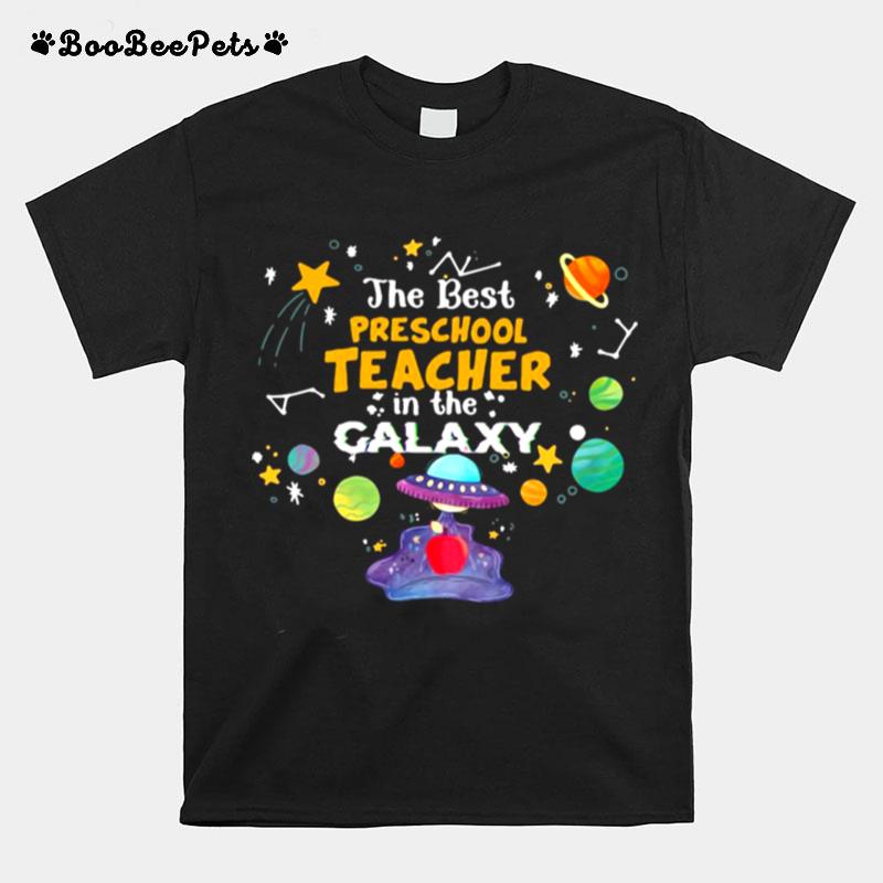 The Best Preschool Teacher In The Galaxy T-Shirt