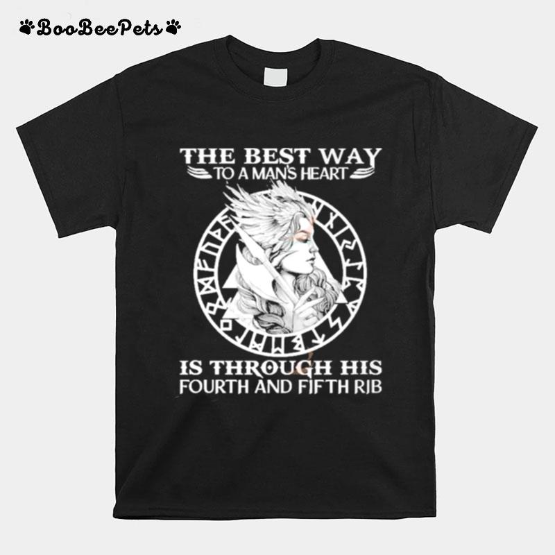 The Best Way To A Mans Heart Is Through His Fourth And Fifth Rib T-Shirt