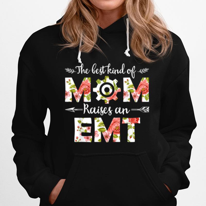 The Bestkind Of Mom Raises An Emt Floral Mothers Day Hoodie