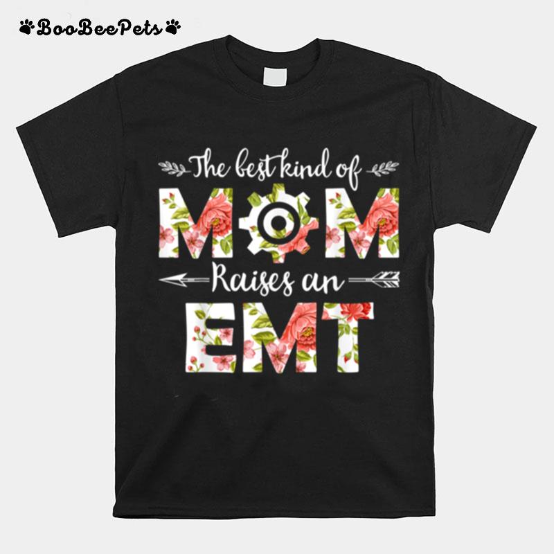 The Bestkind Of Mom Raises An Emt Floral Mothers Day T-Shirt