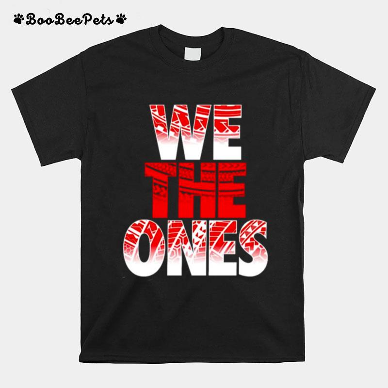 The Bloodline We The Ones T-Shirt