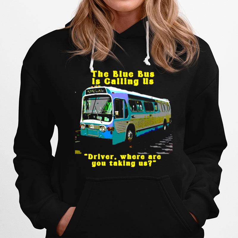 The Blue Bus Is Calling Us The Doors Hoodie