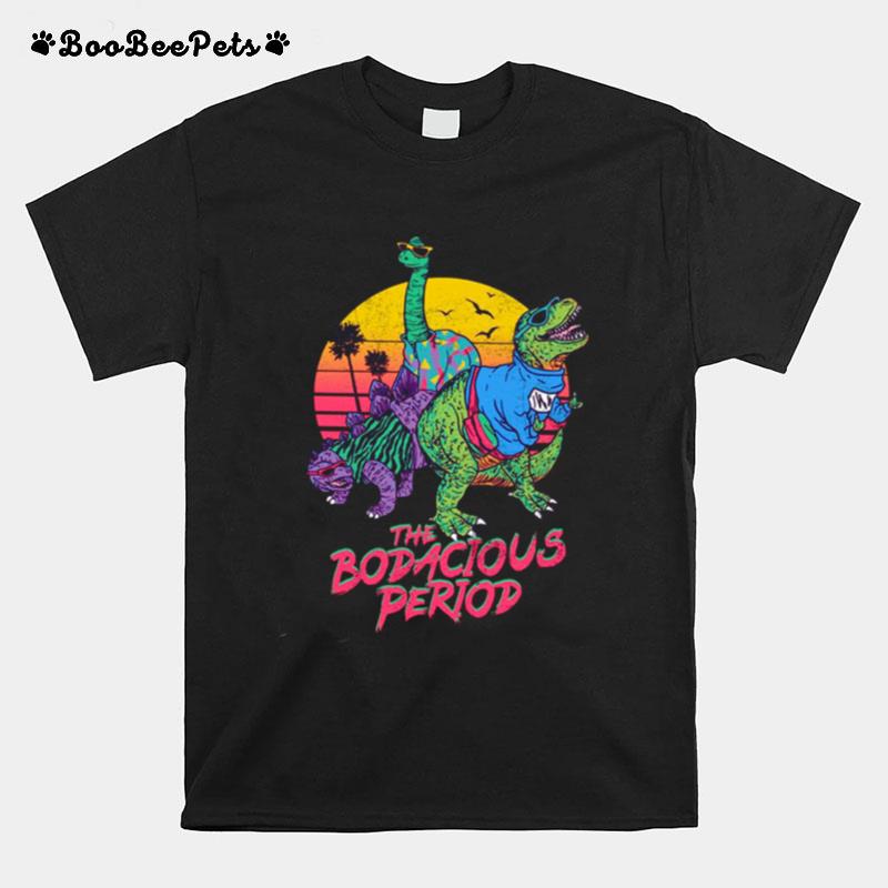 The Bodacious Period Dinosaur T-Shirt