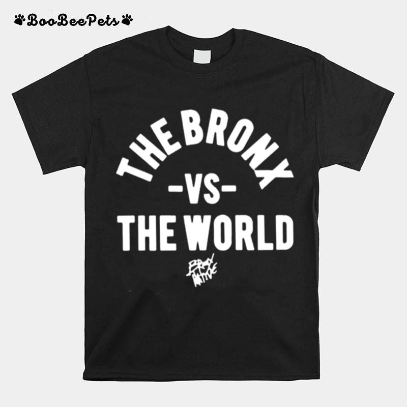 The Bronx Vs The World T-Shirt