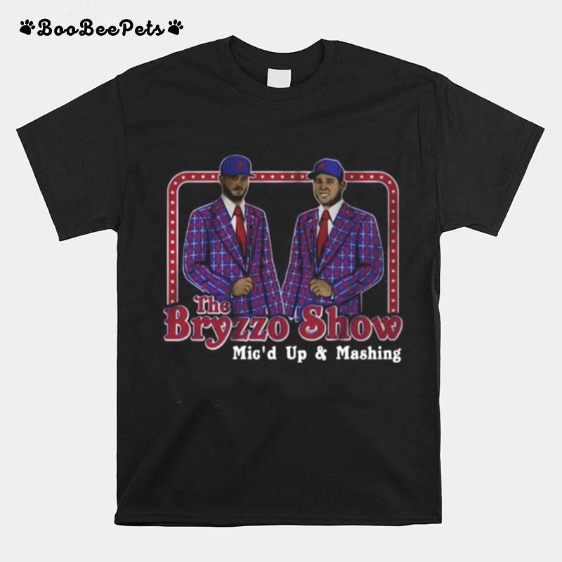 The Bryzzo Show Mic%E2%80%99S Up And Mashing T-Shirt