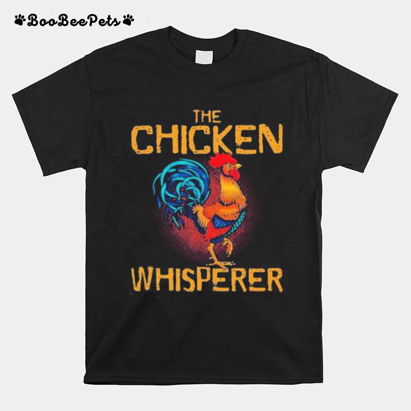 The Chicken Whisperer T-Shirt