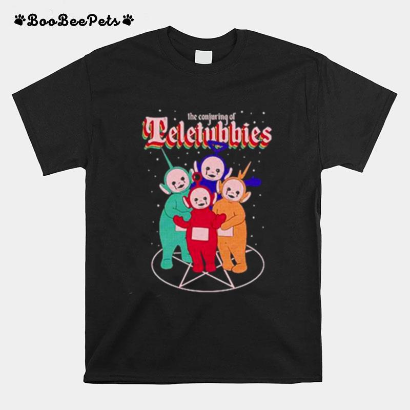 The Conjuring Of Teletubbies T-Shirt