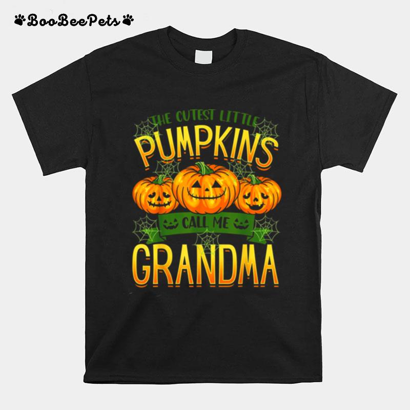 The Cutest Little Pumpkins Call Me Grandma Halloween Tshirt T-Shirt