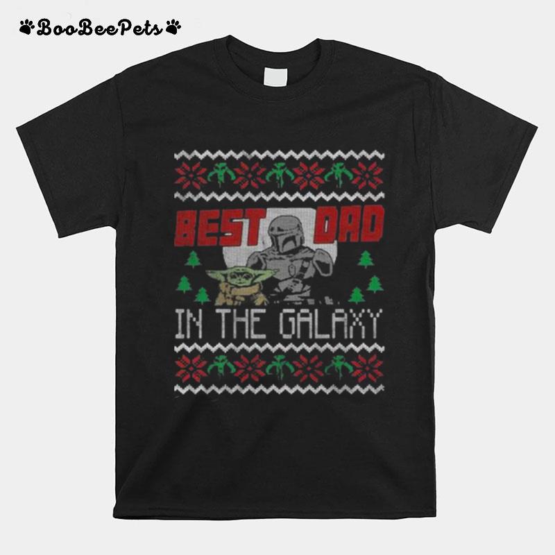 The Dadalorian And Baby Yoda Best Dad In The Galaxy Ugly Merry Christmas T-Shirt