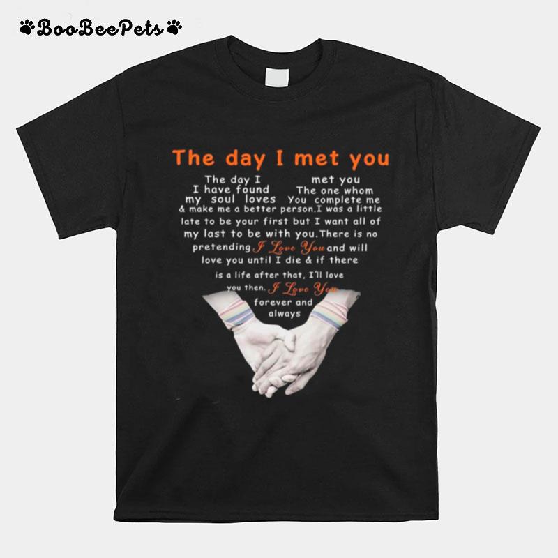 The Day I Met You Forever And Always Heart T-Shirt