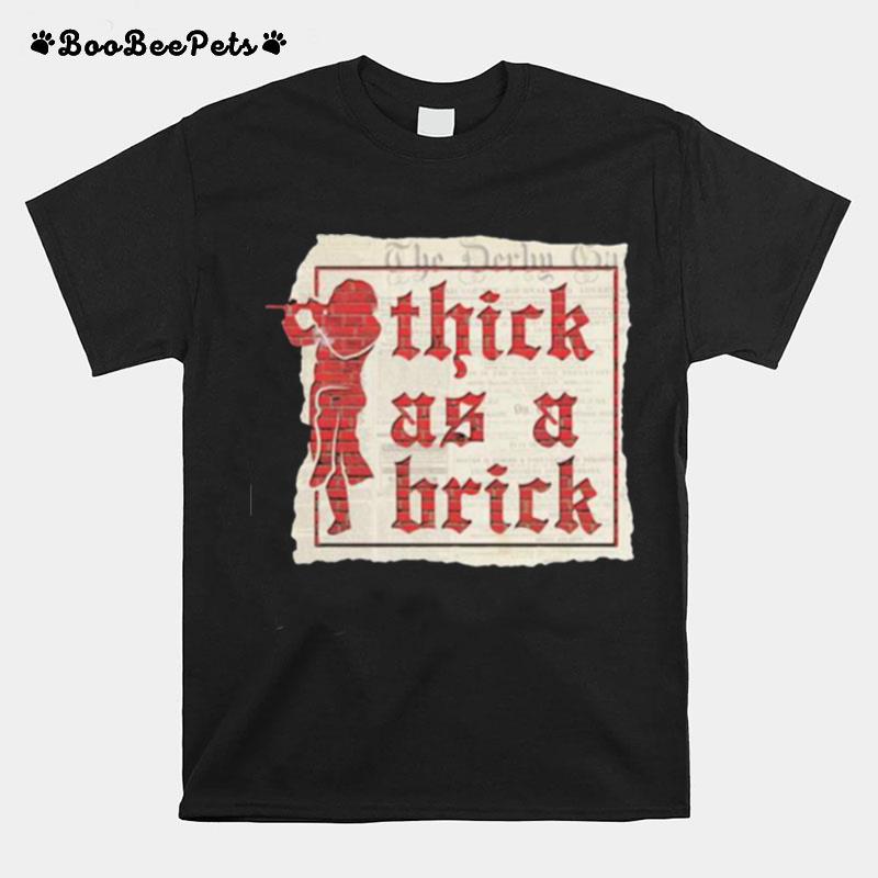 The Derby On Thick As A Brick T-Shirt