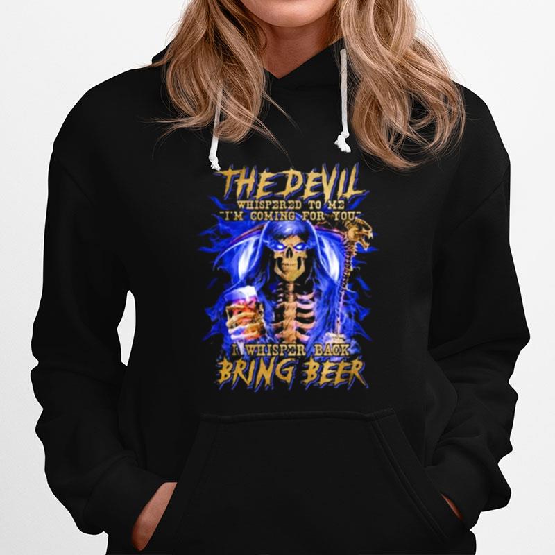 The Devil I Whisper Back Bring Beer Hoodie