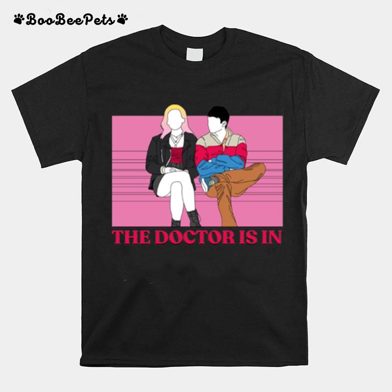 The Doctor Is In Sex Education Otis Maeve T-Shirt