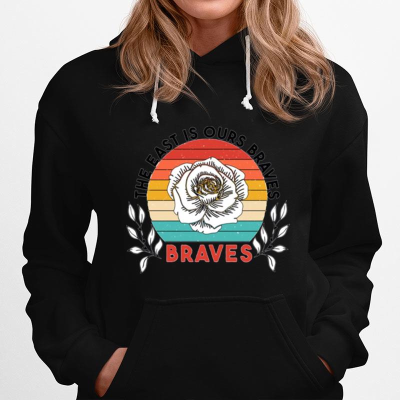 The East Is Ours Braves Hoodie