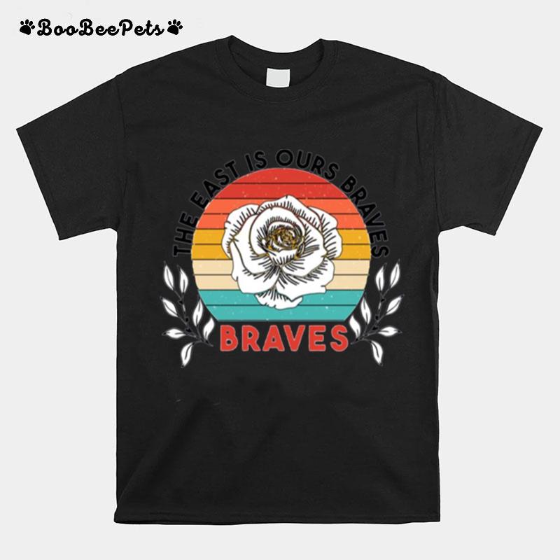 The East Is Ours Braves T-Shirt