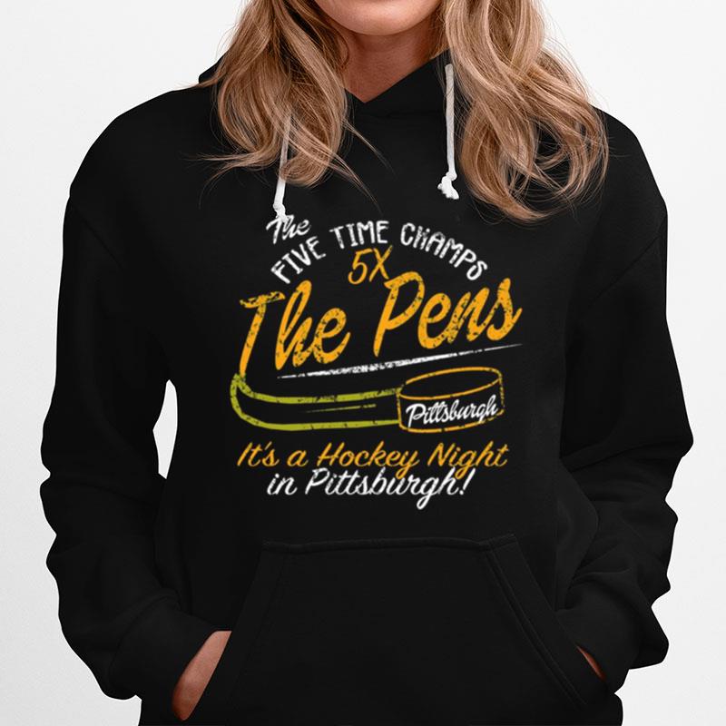 The Five Time Champs 5X The Pens Pittsburgh Penguins Hockey Hoodie