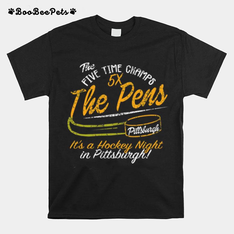 The Five Time Champs 5X The Pens Pittsburgh Penguins Hockey T-Shirt