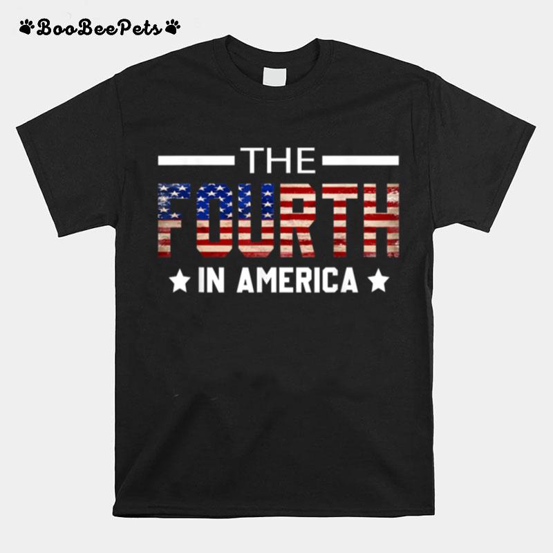 The Fourth In America Fireworks 4Th Of July Anniversary T B0B4Zl5Wlt T-Shirt