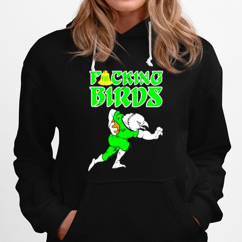 The Fucking Birds Philadelphia Eagles Football Hoodie