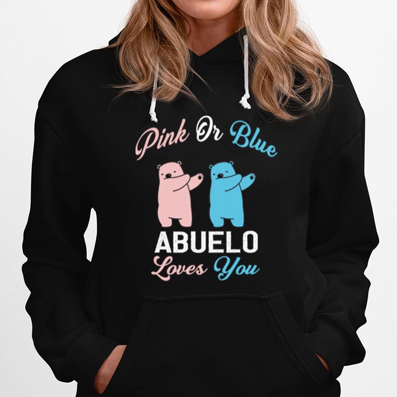 The Gender Baby Pink Or Blue Abuelo Loves You Hoodie