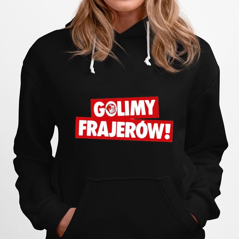 The Golimy Frajerow Shrit Hoodie