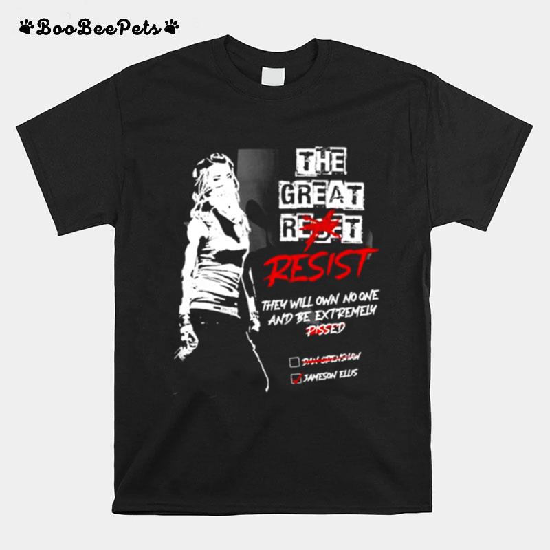 The Great Resist They Will Own No One T-Shirt