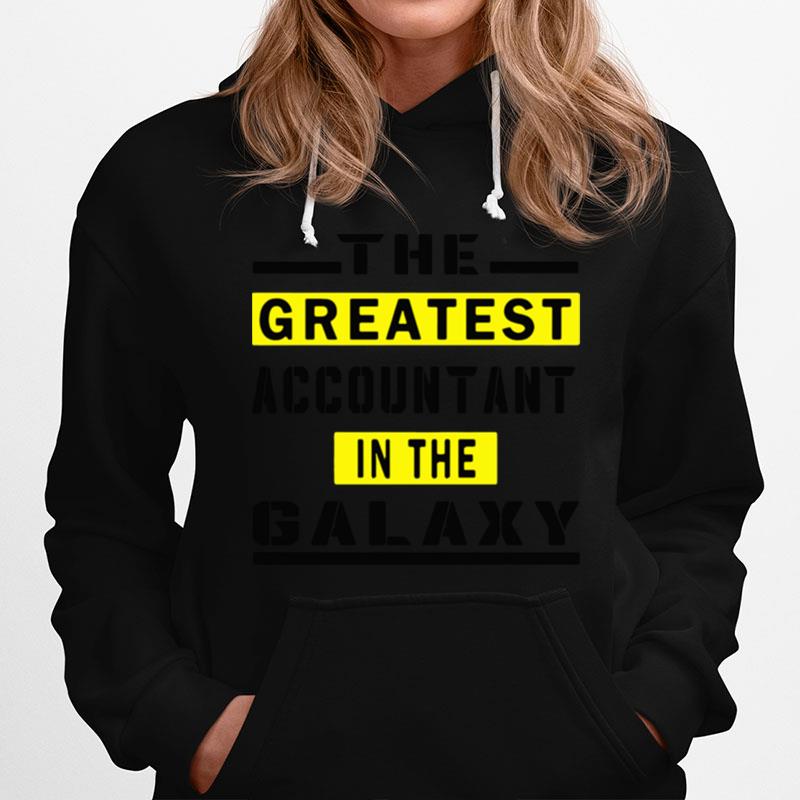 The Greatest Accountant In The Galaxy Hoodie