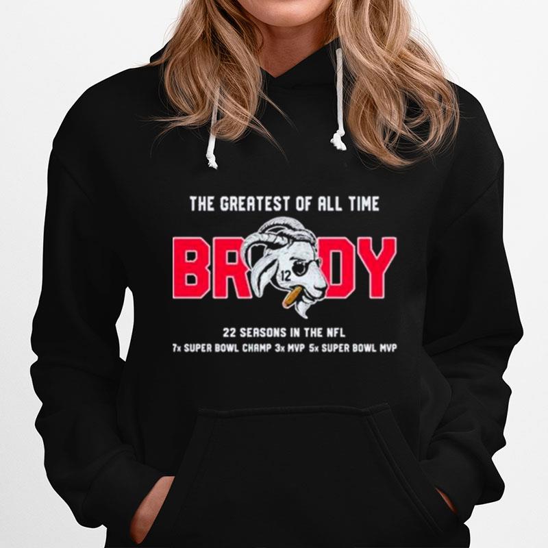 The Greatest Of All Time Brady 22 Season In The Nfl 2022 Hoodie