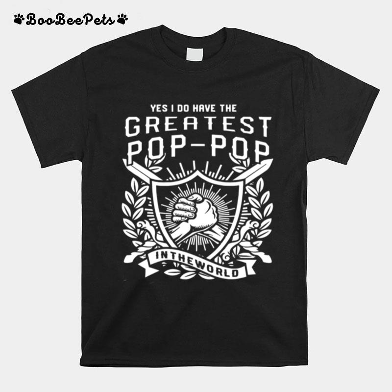 The Greatest Pop Pop In The World T-Shirt