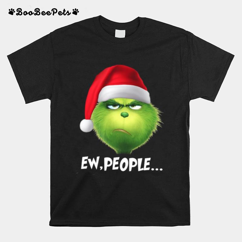 The Grinch Ew People Christmas T-Shirt