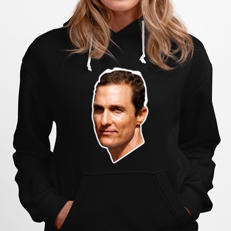 The Handsome Guy Lord Mcconaughey Hoodie