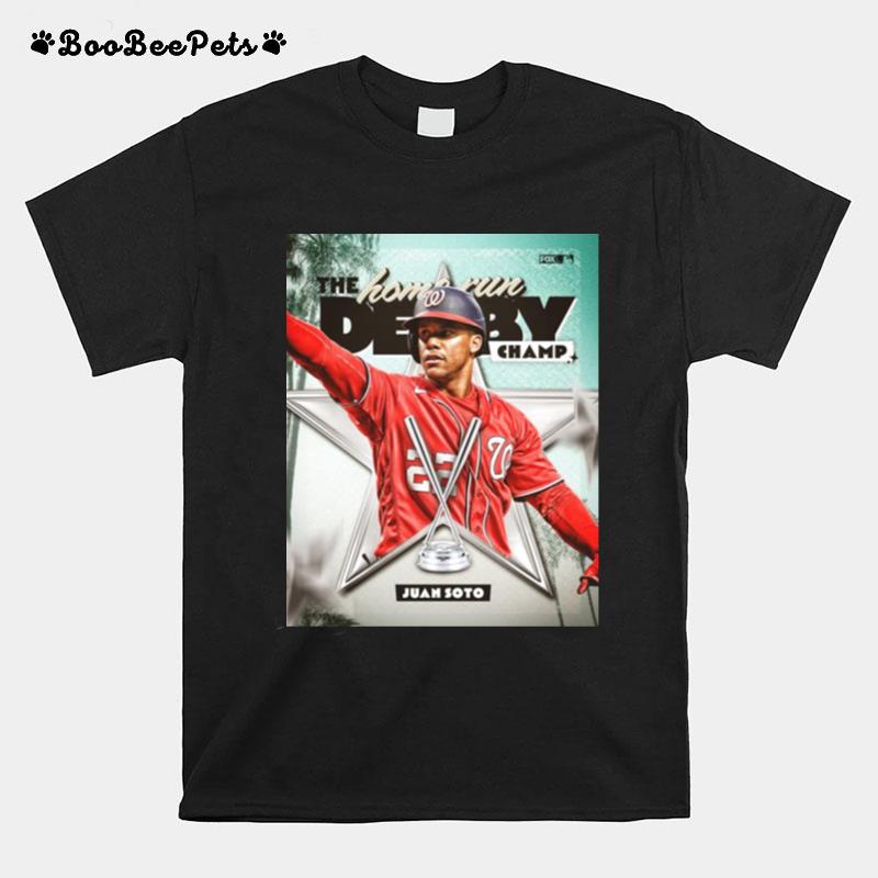 The Home Run Derby Juan Soto Washington Nationals 2022 Champ T-Shirt