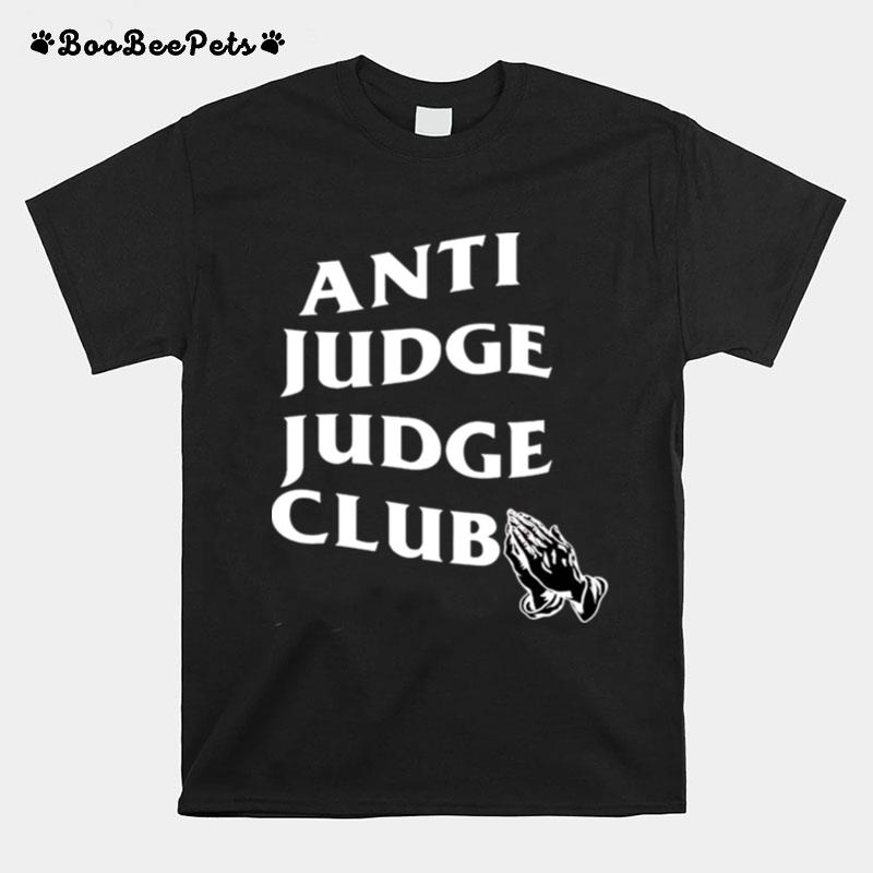 The Judge Anti Judge Judge Club T-Shirt
