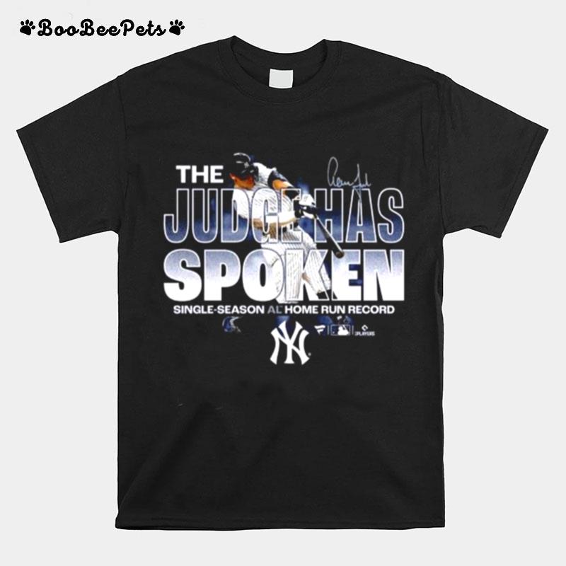 The Judge Has Spoken Single Season Al Home Run Record Yankees Signatures T-Shirt