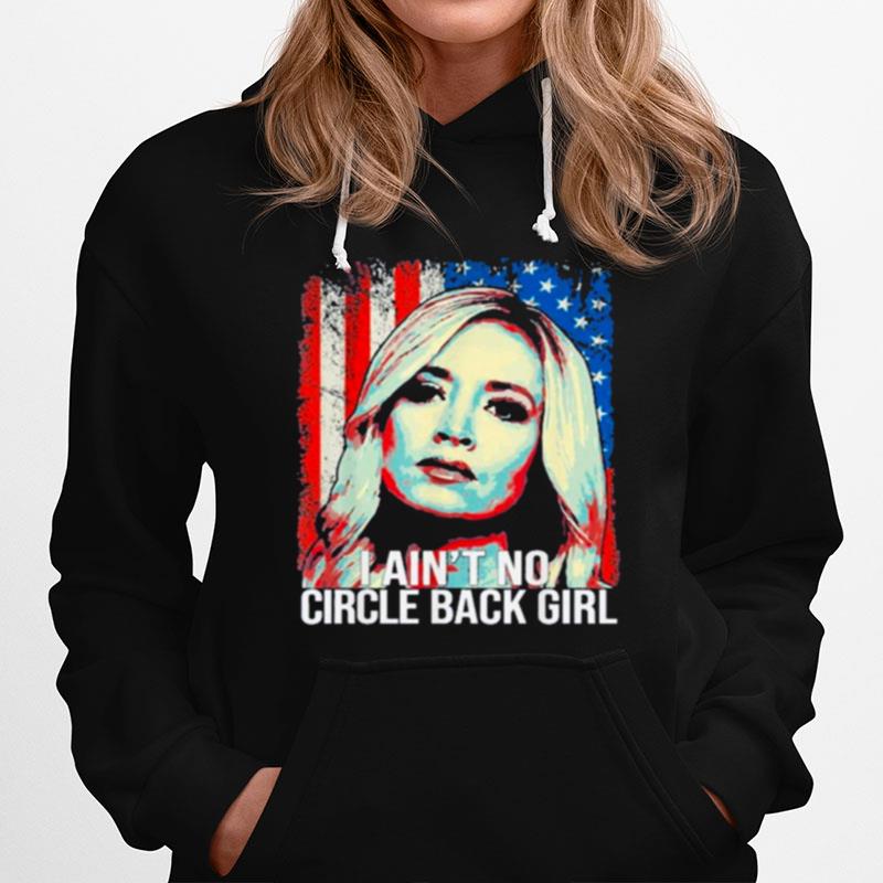 The Kayleigh Mcenany I Aint No Circle Back Girl American Flag Hoodie