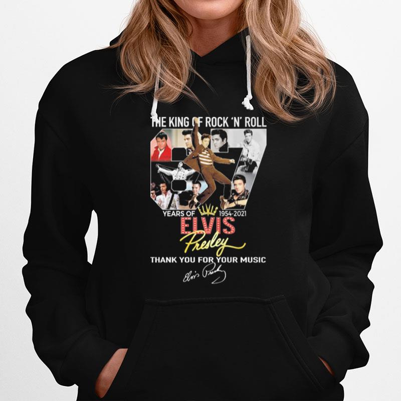 The King Of Rock N Roll 67 Years Of Elvis Thank You For Your Music Signatures Hoodie
