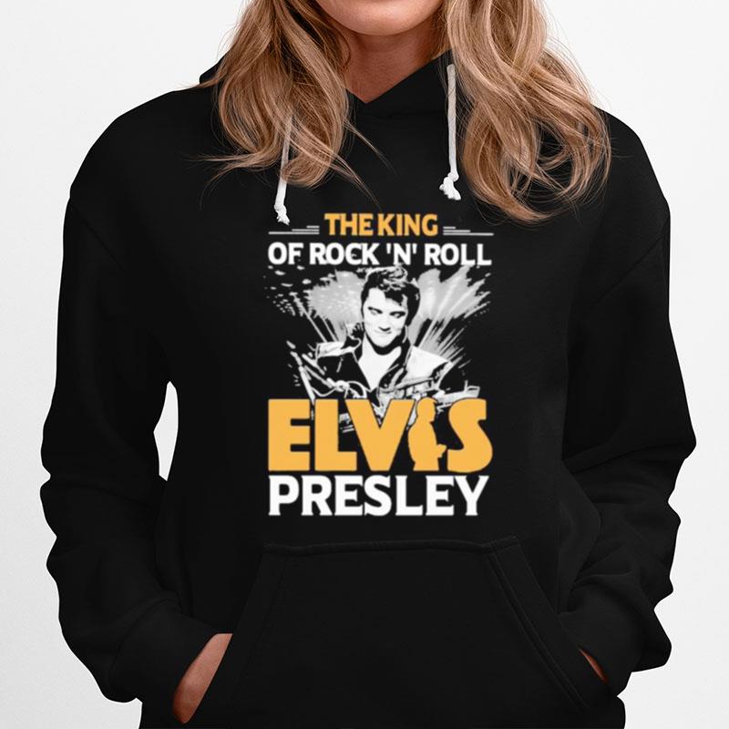 The King Of Rock N Roll Elvis Presley Hoodie