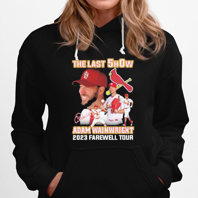 The Last Show Adam Wainwright 2023 Farewell Tour Signature Hoodie