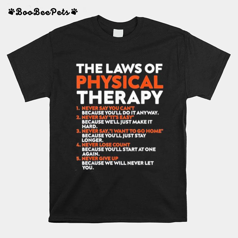 The Laws Of Physical Therapy Motivational Goals Pt T-Shirt