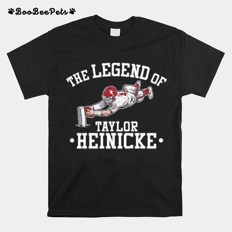 The Legend Of Taylor Heinicke T-Shirt